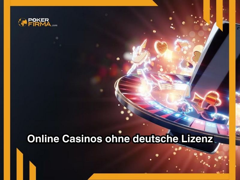 Casino-Seiten ohne deutsche Lizenz